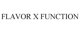 FLAVOR X FUNCTION trademark