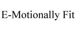 E-MOTIONALLY FIT trademark