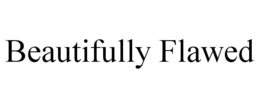 BEAUTIFULLY FLAWED trademark