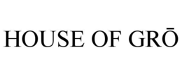 HOUSE OF GRO trademark