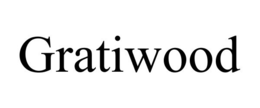 GRATIWOOD trademark