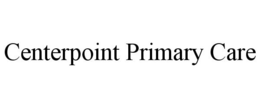 CENTERPOINT PRIMARY CARE trademark