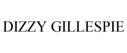 DIZZY GILLESPIE trademark
