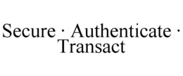 SECURE · AUTHENTICATE · TRANSACT trademark