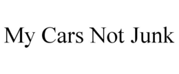 MY CARS NOT JUNK trademark