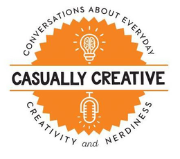 CASUALLY CREATIVE CONVERSATIONS ABOUT EVERYDAY CREATIVITY AND NERDINESS trademark
