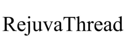 REJUVATHREAD trademark