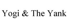 YOGI & THE YANK trademark