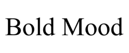 BOLD MOOD trademark