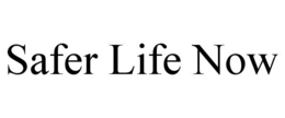 SAFER LIFE NOW trademark