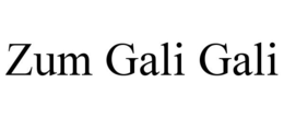 ZUM GALI GALI trademark