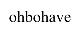 OHBOHAVE trademark