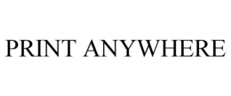 PRINT ANYWHERE trademark