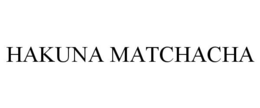 HAKUNA MATCHACHA trademark
