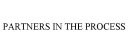 PARTNERS IN THE PROCESS trademark