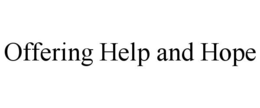 OFFERING HELP AND HOPE trademark