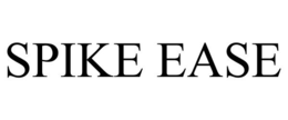SPIKE EASE trademark