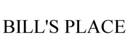 BILL'S PLACE trademark