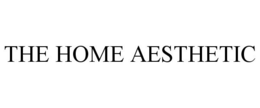 THE HOME AESTHETIC trademark