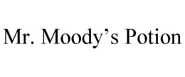 MR. MOODY'S POTION trademark