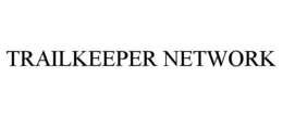 TRAILKEEPER NETWORK trademark