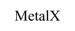 METALX trademark