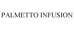 PALMETTO INFUSION trademark