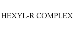 HEXYL-R COMPLEX trademark