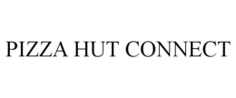 PIZZA HUT CONNECT trademark