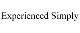 EXPERIENCED SIMPLY trademark