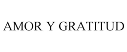 AMOR Y GRATITUD trademark