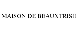 MAISON DE BEAUXTRISH trademark