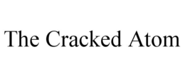 THE CRACKED ATOM trademark