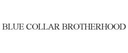 BLUE COLLAR BROTHERHOOD trademark