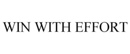 WIN WITH EFFORT trademark
