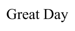GREAT DAY trademark