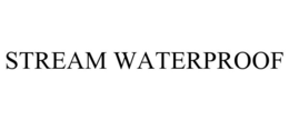 STREAM WATERPROOF trademark