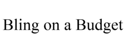 BLING ON A BUDGET trademark
