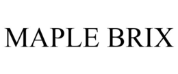 MAPLE BRIX trademark