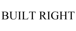 BUILT RIGHT trademark