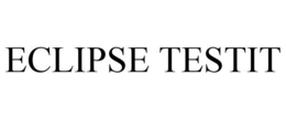 ECLIPSE TESTIT trademark