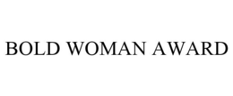 BOLD WOMAN AWARD trademark