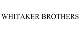 WHITAKER BROTHERS trademark