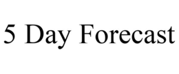 5 DAY FORECAST trademark