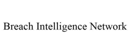 BREACH INTELLIGENCE NETWORK trademark