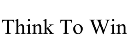 THINK TO WIN trademark