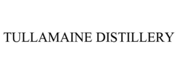TULLAMAINE DISTILLERY trademark