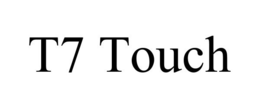 T7 TOUCH trademark
