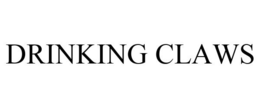 DRINKING CLAWS trademark