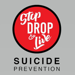 STOP DROP & LIVE SUICIDE PREVENTION trademark